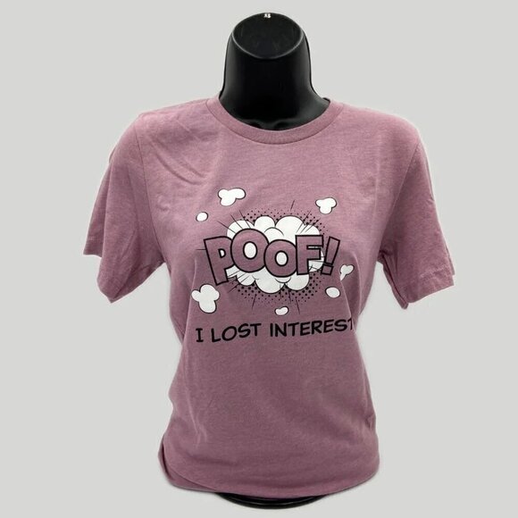 Bella + Canvas | "Poof! I Lost Interest" Graphic Tee | M | Heather Orchid - Picture 14 of 16